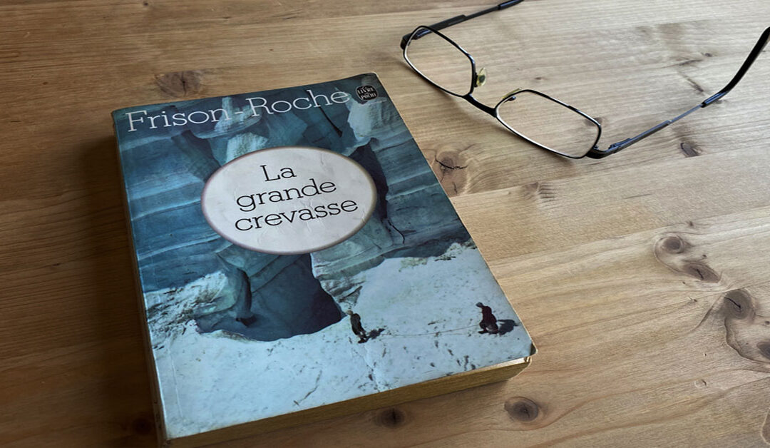La Grande Crevasse – Trilogie 2/3 de Frison Roche